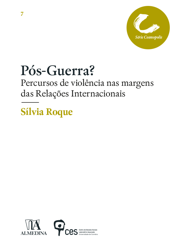 Pós-Guerra? Percursos de violência nas margens das Relações Internacionais